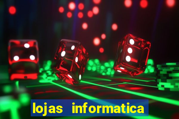 lojas informatica em recife